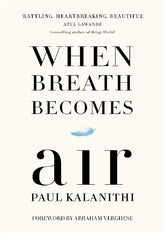 When Breath Becomes Air A Novel By Paul Kalanithi Best Selling KS